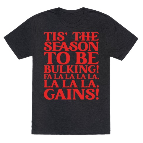 Tis' The Season To Be Bulking T-Shirt