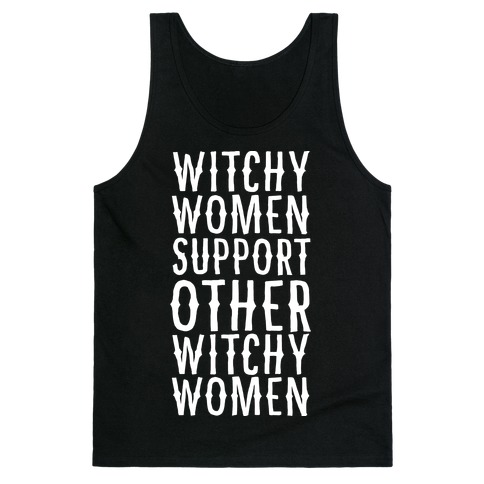 Witchy Women Support Other Witchy Women Tank Top