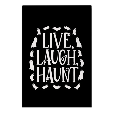 Live Laugh Haunt Garden Flag