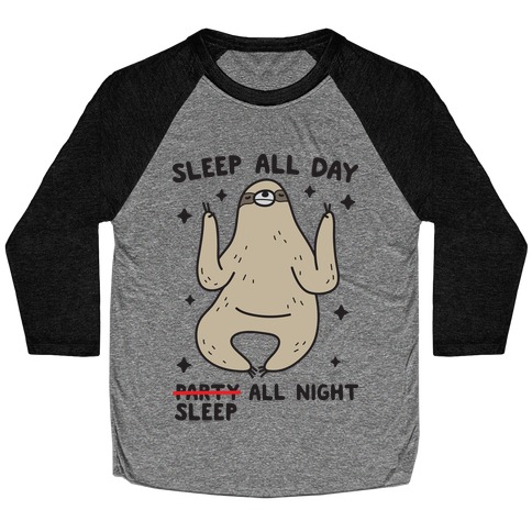 Sleep All Day Sleep All Night Sloth Baseball Tee