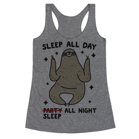 Sleep All Day Sleep All Night Sloth Racerback Tank Top