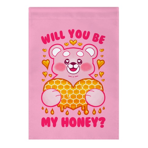 Will You Be My Honey? Garden Flag