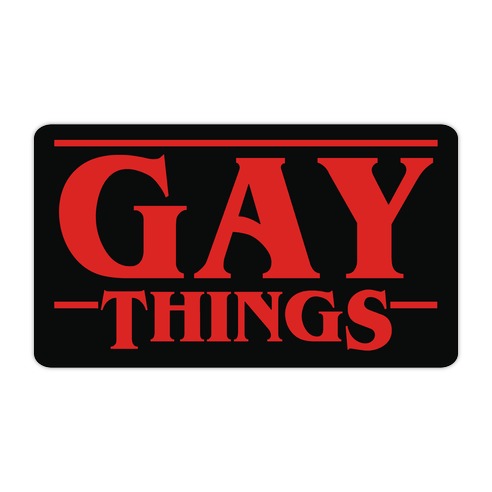 Gay Things (Solid Font) Die Cut Sticker