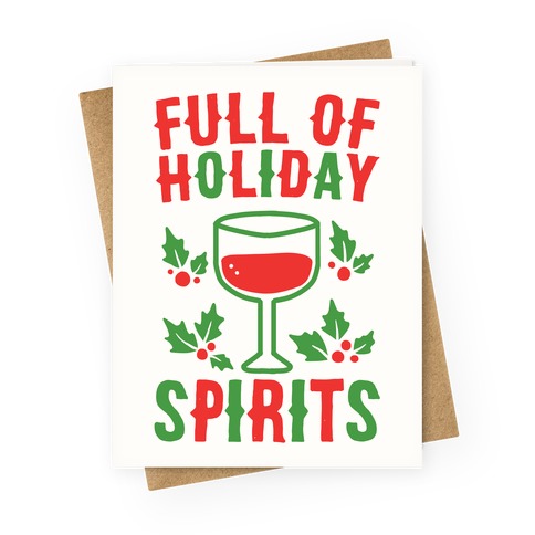 Full of Holiday Spirits Greeting Card