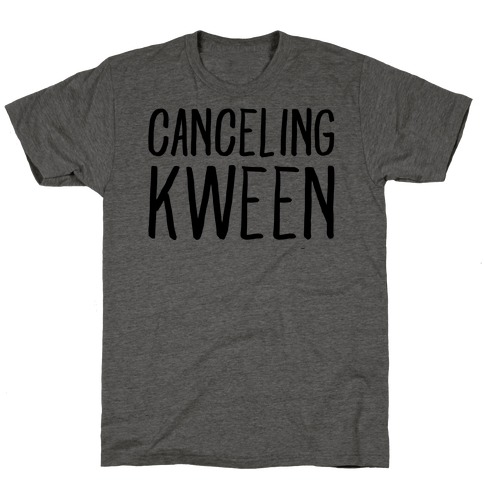 Canceling Kween T-Shirt