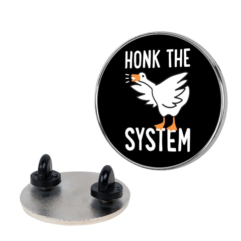 Honk The System Pin