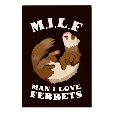 MILF Man I Love Ferrets Garden Flag