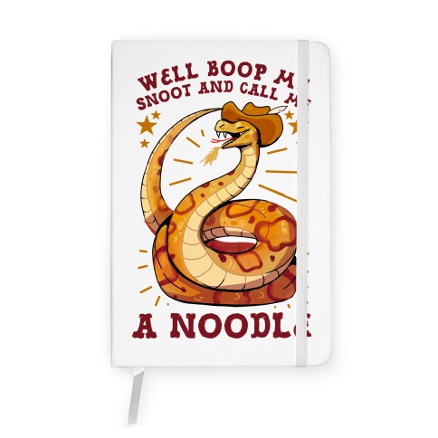 Well Boop My Snoot and Call Me A Noodle! Notebook