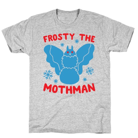 Frosty The Mothman T-Shirt