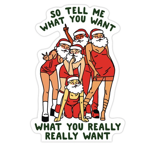 Tell Me What You Want Santa Spice Die Cut Sticker