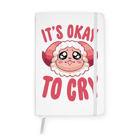 It's Okay To Cry Notebook