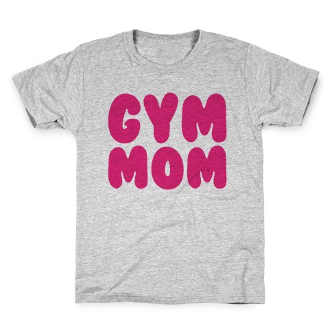 Gym Mom Kids T-Shirt
