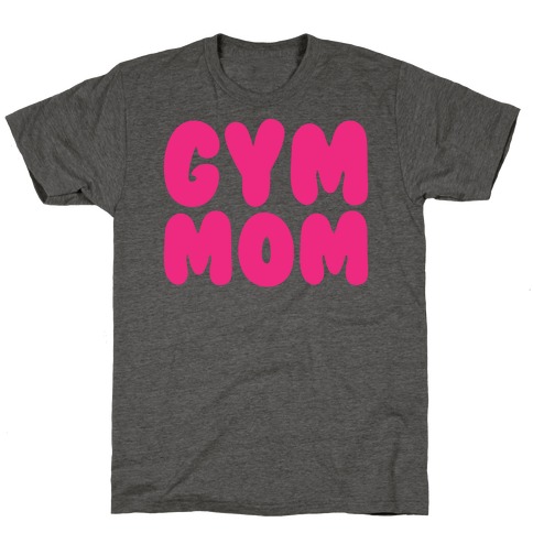 Gym Mom T-Shirt