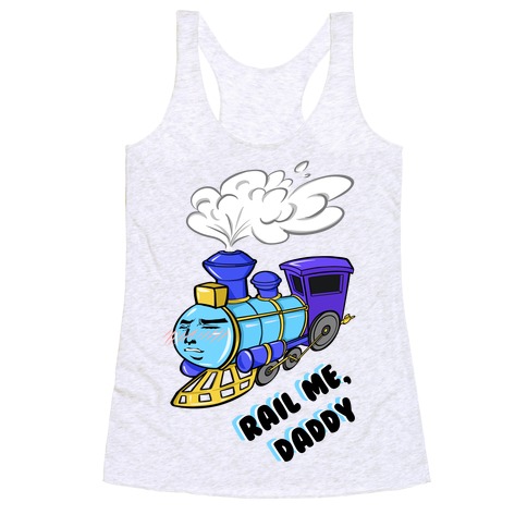 Rail Me Daddy Racerback Tank Top