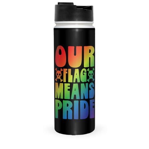 Our Flag Means Pride Travel Mug