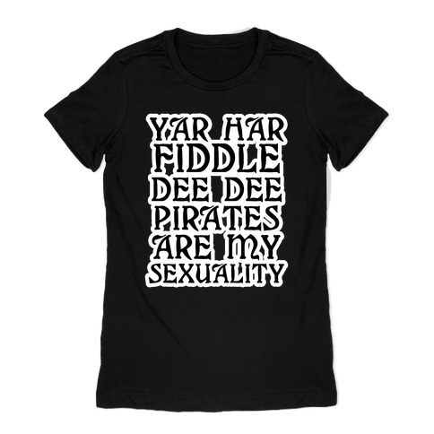 Pirates Are My Sexuality Womens T-Shirt