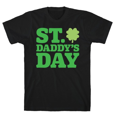 St. Daddy's Day White Print T-Shirt