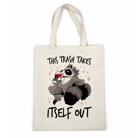 This Trash Takes Itself Out Casual Tote