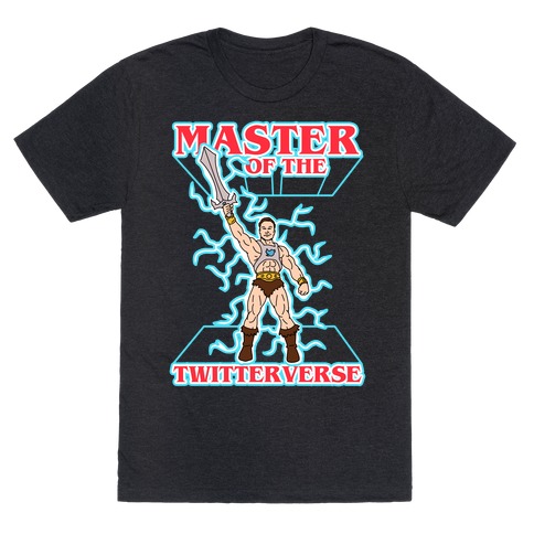 Master of the Twitterverse T-Shirt