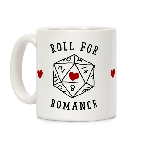 Roll For Romance Coffee Mug