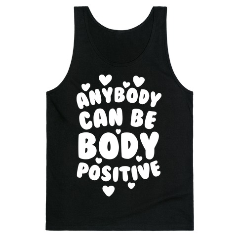 Anybody Can Be Body Positive Tank Top
