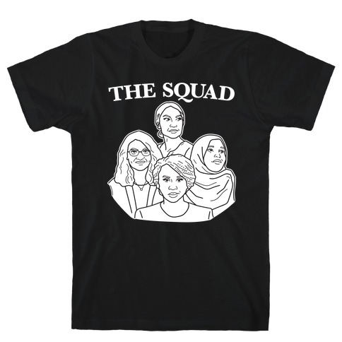 The Squad - Democrat Congresswomen T-Shirt