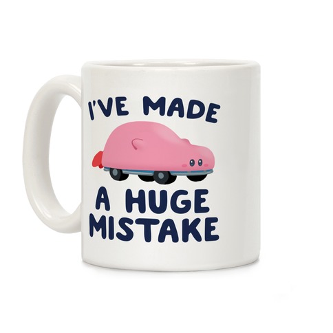 I've made a Huge Mistake (Kirby Parody) Coffee Mug