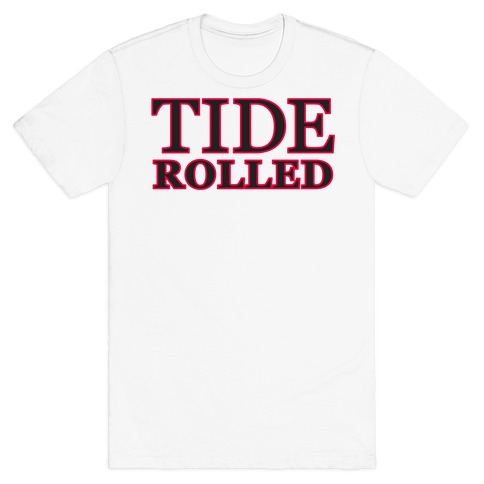 Tide Rolled  T-Shirt