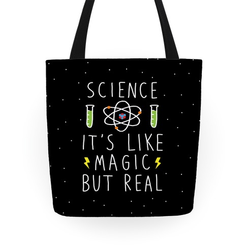 Science It's Like Magic But Real Tote