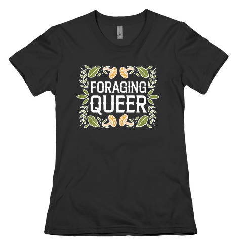 Foraging Queer  Womens T-Shirt
