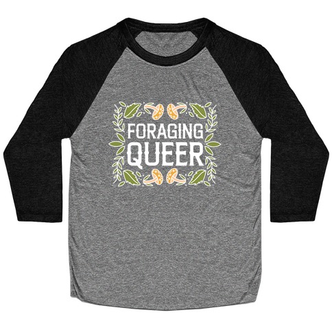 Foraging Queer  Baseball Tee
