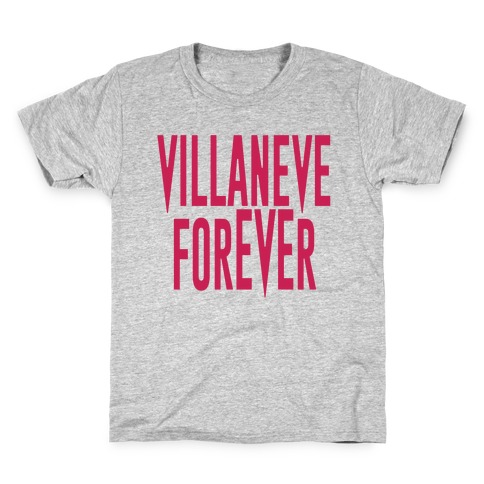 Villaneve Forever Parody Kids T-Shirt