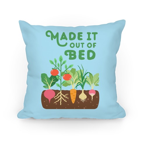 Made It Out Of Bed (vegetables) Pillow