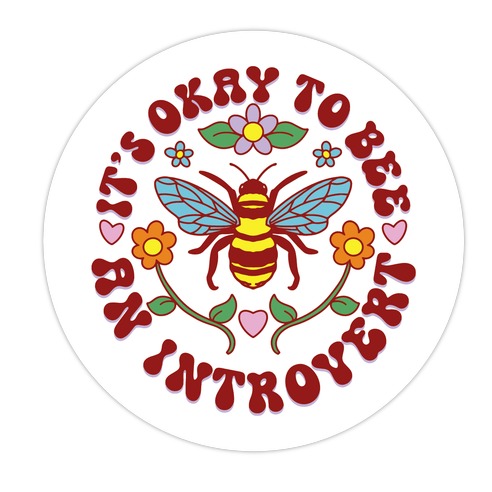 It's Okay To Bee An Introvert Die Cut Sticker