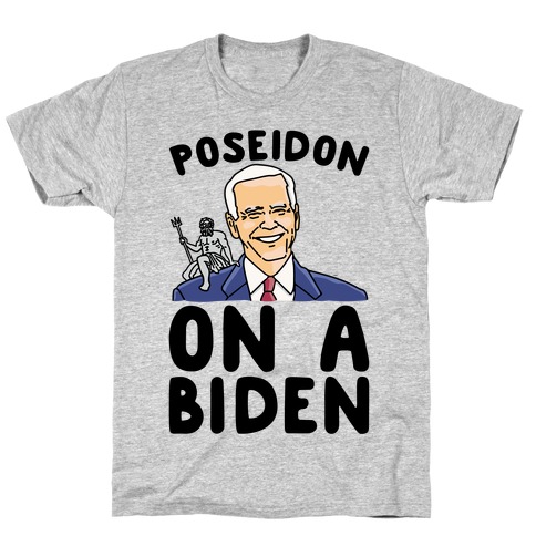 Poseidon On A Biden Parody T-Shirt