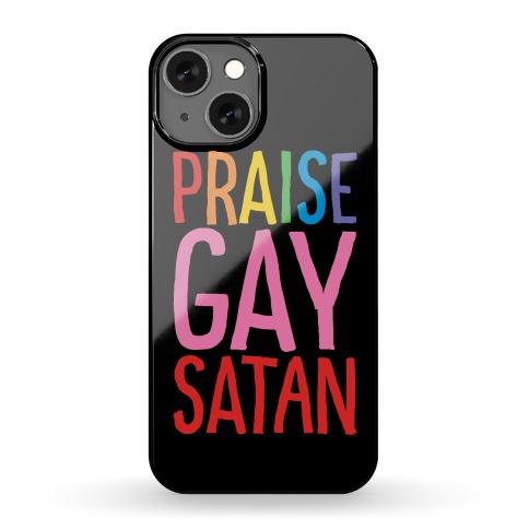 Praise Gay Satan Phone Case