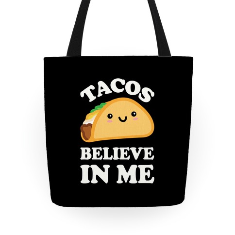 Tacos Believe In Me Tote