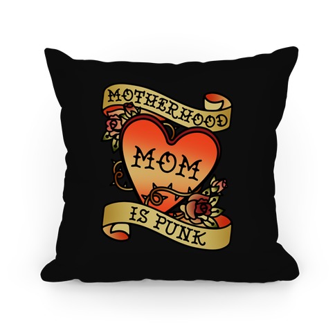 Motherhood Is Punk Pillow