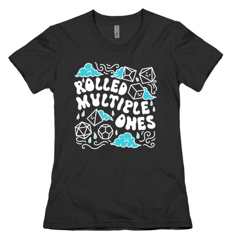 Rolled Multiple Ones Womens T-Shirt