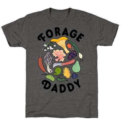 Forage Daddy T-Shirt