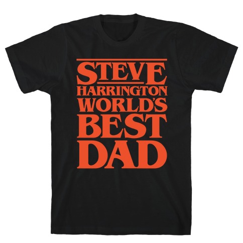 Steve Harrington World's Best Dad Parody White Print T-Shirt