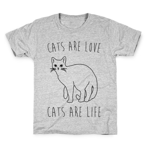 Cats Are Love Cats Are Life Kids T-Shirt