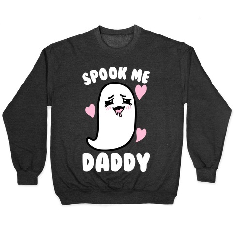 Spook Me Daddy Pullover