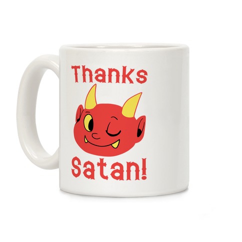 Thanks, Satan! Coffee Mug