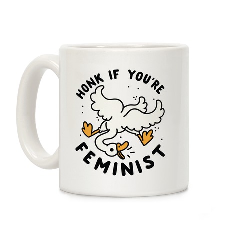HONK If You're Feminist Coffee Mug