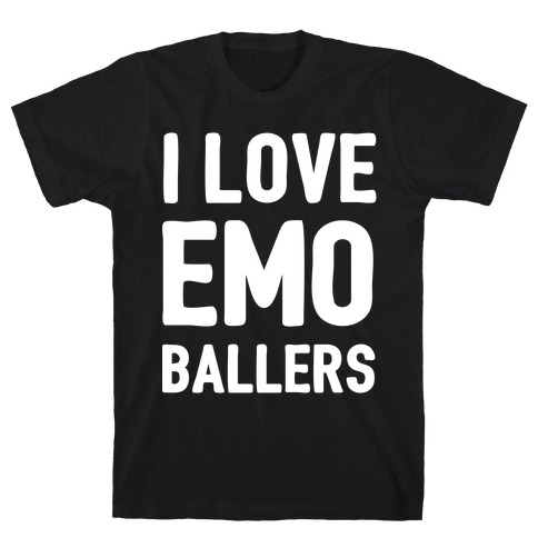I Love Emo Ballers T-Shirt