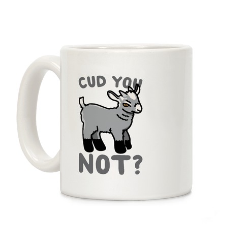 Cud You Not Goat Coffee Mug