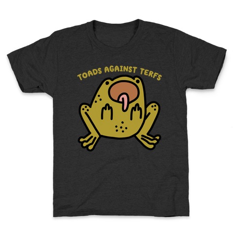 Toads Against TERFS (Uncensored) Kids T-Shirt