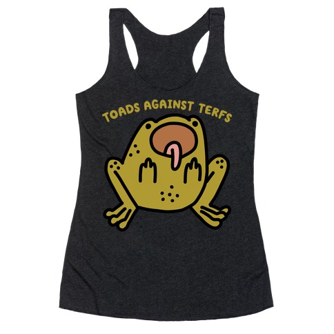 Toads Against TERFS (Uncensored) Racerback Tank Top