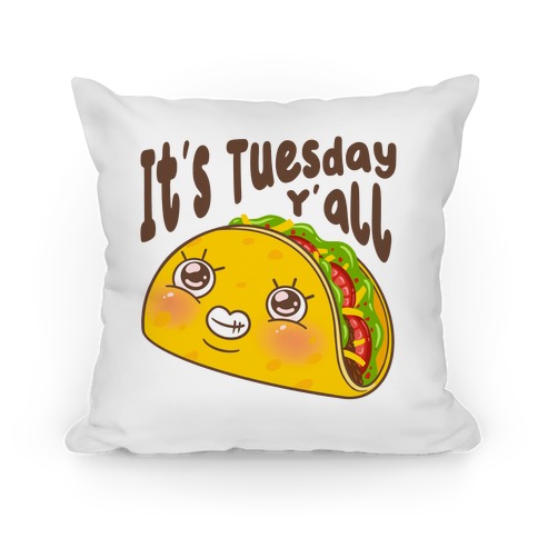 It's Tuesday Y'all Pillow